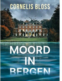 Vrije Uitgevers, De Moord In Bergen - Cornelis Bloss