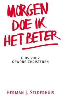 Vrije Uitgevers, De Morgen doe ik het beter - Boek Herman Selderhuis (9055602302)