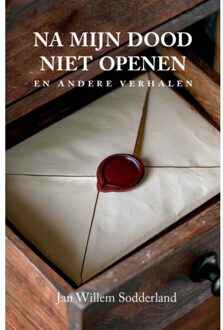 Vrije Uitgevers, De Na Mijn Dood Niet Openen - Jan Willem Sodderland