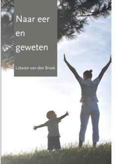 Vrije Uitgevers, De Naar eer en geweten - Boek Lidwien van den Broek (9492331314)
