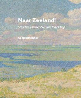 Vrije Uitgevers, De Naar Zeeland! - Boek Ad Beenhakker (9079875678)