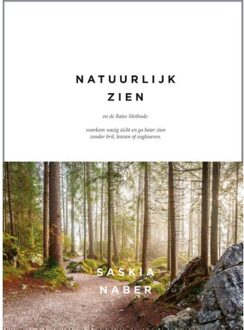 Vrije Uitgevers, De Natuurlijk zien en de Bates Methode - Boek Saskia Naber (9081431870)