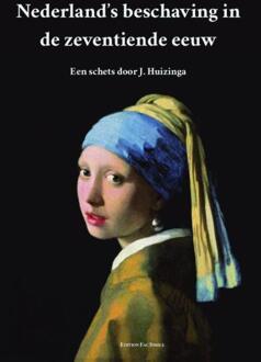 Vrije Uitgevers, De Nederland's beschaving in de zeventiende eeuw - Boek Johan Huizinga (949198232X)