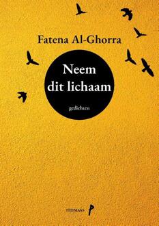 Vrije Uitgevers, De Neem dit lichaam - Boek Fatena Al-Ghorra (9491921568)