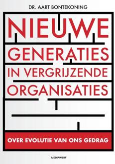 Vrije Uitgevers, De Nieuwe generaties in vergrijzende organisaties - Boek Aart Bontekoning (9490463345)