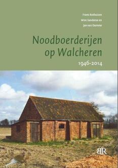 Vrije Uitgevers, De Noodboerderijen op Walcheren / 1946-2014 - Boek Frans Rothuizen (9079875600)