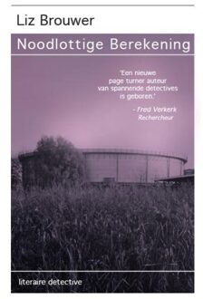 Vrije Uitgevers, De Noodlottige berekening - Boek Liz Brouwer (9081348280)