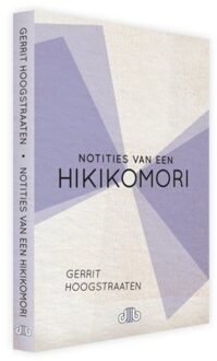 Vrije Uitgevers, De Notities Van Een Hikikomori - Gerrit Hoogstraaten