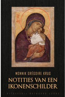 Vrije Uitgevers, De Notities Van Een Ikonenschilder - Monnik Grégoire Krug