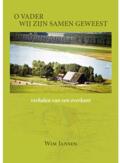 Vrije Uitgevers, De O Vader Wij Zijn Samen Geweest - (ISBN:9789079875924)