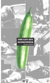 Vrije Uitgevers, De Ode Aan Een Komkommer - Annelies Jansen