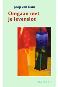 Vrije Uitgevers, De Omgaan Met Je Levenslot - Joop van Dam