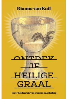 Vrije Uitgevers, De Ontdek Je Heilige Graal - Rianne van Kuil