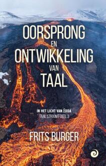Vrije Uitgevers, De Oorsprong En Ontwikkeling Van Taal - Taal Stroomt - Frits Burger