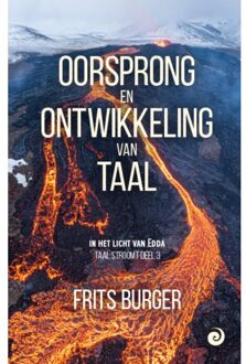 Vrije Uitgevers, De Oorsprong En Ontwikkeling Van Taal - Taal Stroomt - Frits Burger