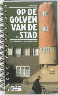 Vrije Uitgevers, De Op de golven van de stad - Boek Miseum Het Schip (9081439715)