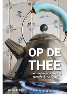 Vrije Uitgevers, De Op De Thee - Bas van der Sijde