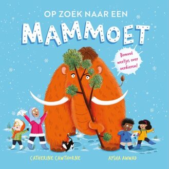 Vrije Uitgevers, De Op Zoek Naar Een Mammoet - Op Zoek Naar Een - Catherine Cawthorne