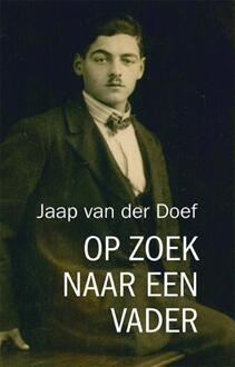 Vrije Uitgevers, De Op zoek naar een vader - Boek Jaap van der Doef (9492170299)