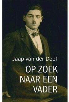 Vrije Uitgevers, De Op zoek naar een vader - Boek Jaap van der Doef (9492170299)