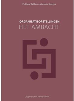 Vrije Uitgevers, De Organisatieopstellingen - Het Ambacht - Philippe Bailleur