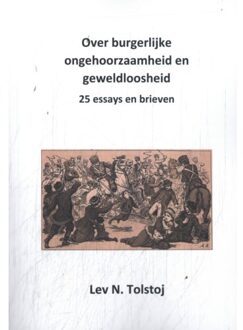 Vrije Uitgevers, De Over Burgerlijke Ongehoorzaamheid En Geweldloosheid - Tolstojwerken - Lev Nikolajewitsj Tolstoj
