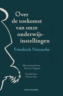 Vrije Uitgevers, De Over De Toekomst Van Onze Onderwijsinstellingen - Friedrich Nietzsche
