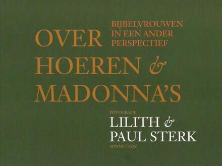 Vrije Uitgevers, De Over hoeren en madonna's - Boek Paul Sterk (9062169635)