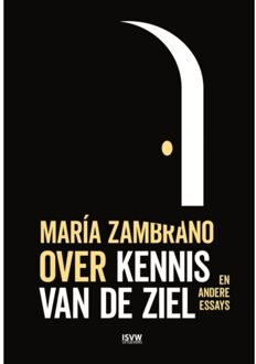 Vrije Uitgevers, De Over Kennis Van De Ziel - María Zambrano