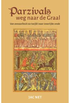 Vrije Uitgevers, De Parzivals Weg Naar De Graal - Jac Net