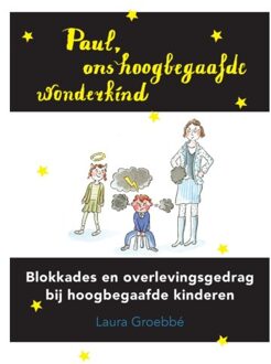 Vrije Uitgevers, De Paul, ons hoogbegaafde wonderkind - Boek Laura Groebbé (9082368374)