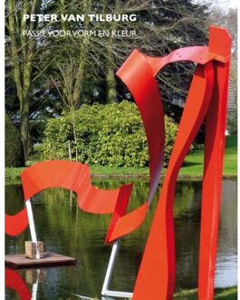 Vrije Uitgevers, De Peter Van Tilburg - Passie Voor Vorm En Kleur - Peter Thoben