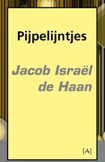 Vrije Uitgevers, De Pijpelijntjes - Boek Jacob Israel de Haan (9491618156)