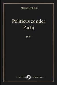 Vrije Uitgevers, De Politicus Zonder Partij - Menno ter Braak