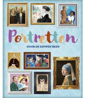 Vrije Uitgevers, De Portretten Door De Eeuwen Heen - Door De Eeuwen Heen - Mick Manning