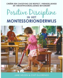 Vrije Uitgevers, De Positive Discipline In Het Montessorionderwijs - Leonon Progressive Education - Chip DeLorenzo