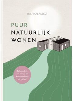 Vrije Uitgevers, De Puur Natuurlijk Wonen - Iris van Asselt