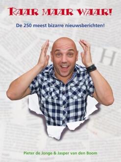 Vrije Uitgevers, De Raar maar waar! - Boek P.H.J. de Jonge (949232900X)