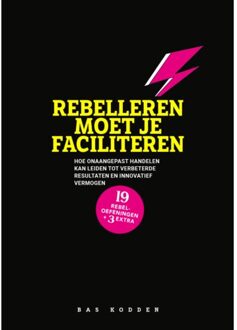 Vrije Uitgevers, De Rebelleren Moet Je Faciliteren - Bas Kodden