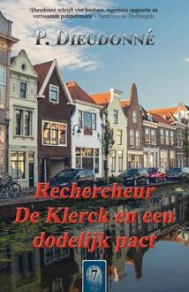 Vrije Uitgevers, De Rechercheur De Klerck En Een Dodelijk Pact - De Klerck - P. Dieudonné