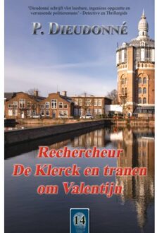 Vrije Uitgevers, De Rechercheur De Klerck En Tranen Om Valentijn - De Klerck - P. Dieudonné