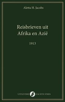 Vrije Uitgevers, De Reisbrieven Uit Afrika En Azië - Aletta Jacobs