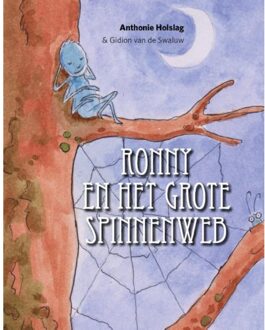 Vrije Uitgevers, De Ronny en het grote spinnenweb - Boek Anthonie Holslag (9081812181)