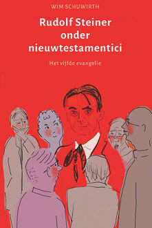 Vrije Uitgevers, De Rudolf Steiner onder nieuwtestamentici - (ISBN:9789492326331)