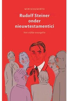 Vrije Uitgevers, De Rudolf Steiner onder nieuwtestamentici - (ISBN:9789492326331)