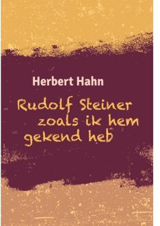 Vrije Uitgevers, De Rudolf Steiner Zoals Ik Hem Gekend Heb - Herbert Hahn