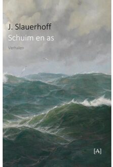 Vrije Uitgevers, De Schuim En As - J. Slauerhoff