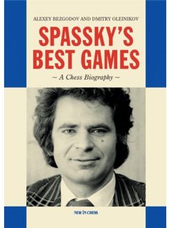 Vrije Uitgevers, De Spassky's Best Games - Alexey Bezgodov