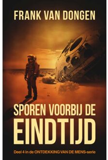 Vrije Uitgevers, De Sporen Voorbij De Eindtijd - Ontdekking Van De Mens - Frank Van Dongen