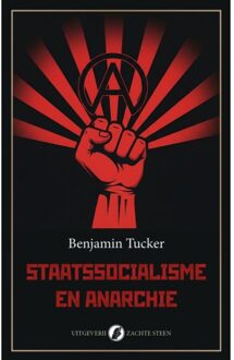 Vrije Uitgevers, De Staatssocialisme En Anarchisme - Benjamin Tucker